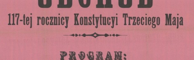 Plakat dotyczący obchodów rocznicy Konstytucji 3 Maja w Kętach w 1908 r. (sygn. 13/689/155)